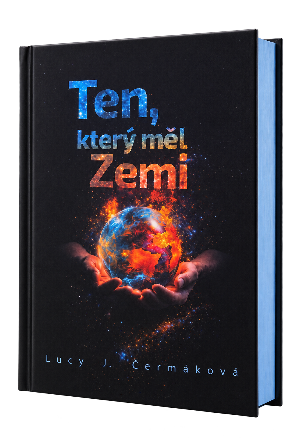 Ten, který měl Zemi